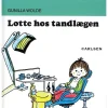 Lotte Hos Tandlægen*Forlaget Carlsen Clearance