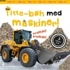 Titte-bøh med maskiner! Papbog med 5 skønne lyde*Alvilda Clearance
